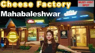 🔥“Mahabaleshwar का Secret Cheese Factory🧀 | Best Places to Visit in Mahabaleshwar 😍”