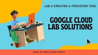 Creating a persistent disk|Google Cloud Lab Solutions|GSP004