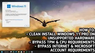 HOW TO CLEAN INSTALL WINDOWS 11 PRO ON UNSUPPORTED HARDWARE WITHOUT MICROSOFT ACCOUNT & INTERNET