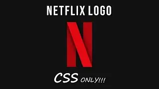 CSS Netflix Logo | HTML CSS Tutorials