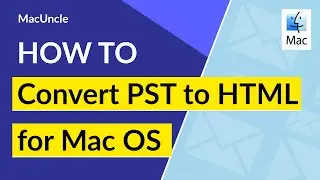 Export PST to HTML Format on Apple Computer using Mac PST to HTML