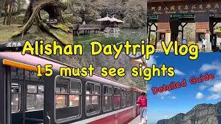 15 Must See Sights in Alishan on a Daytrip using public transport