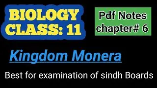 Biology class 11/kingdom Monera/chapter 6/pdf notes/best for examination /sindh Text Book board