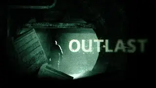 BİTİRENE KADAR OUTLAST !