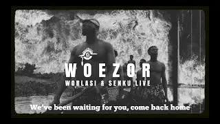 Woezor (Welcome) -Worlasi & Senku Live