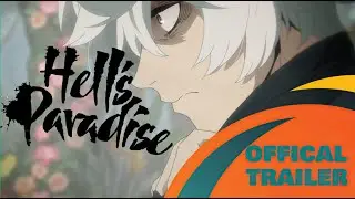 “Hell's Paradise” - Official English Trailer