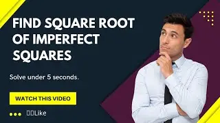 How to Find square root of imperfect squares | Maths tricks| Square root