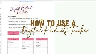 How to use a Digital Products Tracker on Google Sheets