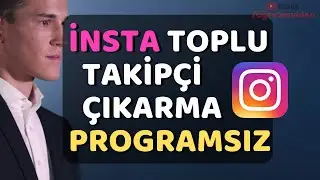 İnstagram Toplu Takipçi Silme Takip Etmeyenleri Çıkarma ! Programsız