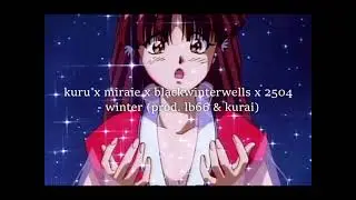 kuru x miraie x blackwinterwells x 2504 - winter (prod. lb66 + kurai) ⟪ slowed, reverb, bass boost ⟫