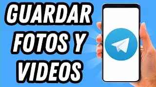 How to save photos and videos on Telegram (COMPLETE GUIDE)