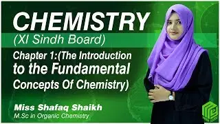 Introduction To Fundamental of Chemistry |Sindh Board| Chapter 1|Miss Shafaq|My Inter Academy|
