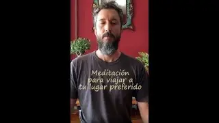 Meditación para viajar a tu lugar favorito