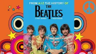 From A2Z The History of the Beatles (2021) | TV Movie | 3-Part Documentary Series | Monarch Films