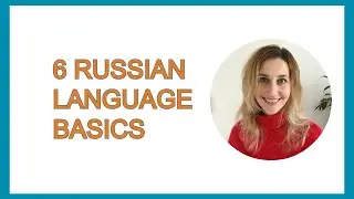 6 Russian language basics