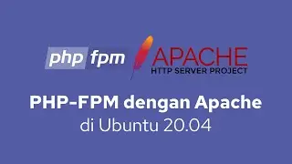 Install PHP-FPM dengan Apache di Ubuntu 20.04