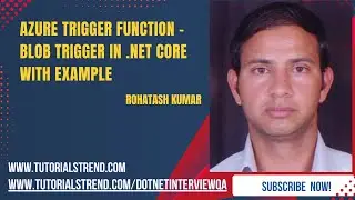 Azure Trigger Function – Blob Trigger in .NET Core with Example