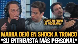 MARRA DEJÓ EN SHOCK A TRONCO CON SU ENTREVISTA MAS PERSONAL