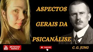 ASPECTOS GERAIS DA PSICANÁLISE | JUNG | AUDIOBOOK