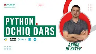 Python dasturlash tili | Axror Jo'rayev tomonidan ochiq dars