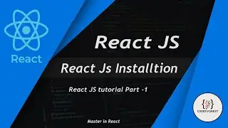 React Js tutorial Part -1 | React Installation