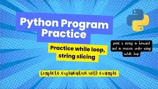 Python Practice Programs for Beginners | Strings Program with while loop | Python for Beginners