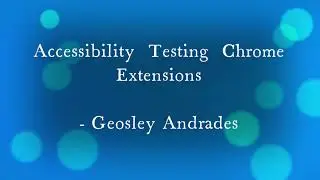 Web Accessibility Testing Chrome Extensions - Axe DevTools, Lighthouse, and WAVE