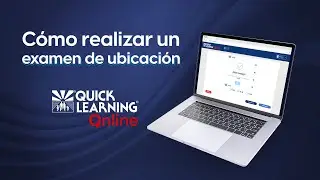 Cómo realizar un examen de ubicación en Quick Learning Online