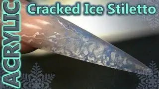 Transparent Acrylic Sculpted Stiletto Nail - Cracked Ice Design - Step by Step Tutorial