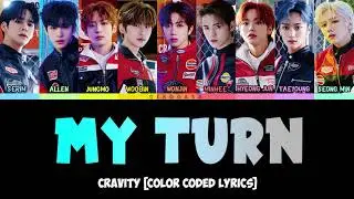 CRAVITY - 'MY TURN' Lyrics [Color Coded Han & Rom]
