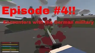 Unturned Germany (Modded)  Episode #4  I encounter the German military