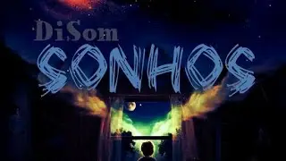 DiSom - Sonhos (Prod. DiSom & Da Area RJ)