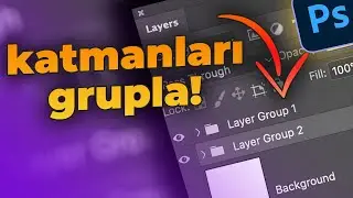 Photoshop'taki Katmanlar Nasıl Gruplanır? (Layer Group) | Photoshop Dersleri