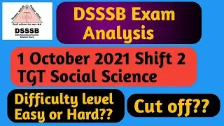 DSSSB TGT Social Science Female Exam Analysis Today DSSSB Exam Review 2021