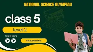 NSO Level 2 sample papers for Class 5 | National Science Olympiad class 5 | Achievers Section