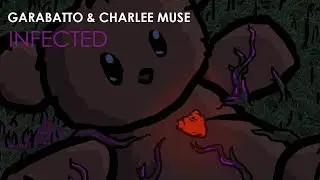 GARABATTO & Charlee Muse - Infected