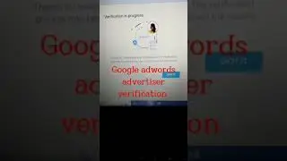 google adwords account  advertiser verification process 