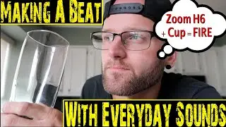 Making A Beat With Everyday Sounds