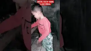 BOCIL CILIK YANG LAGI VIRAL 