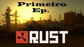 Rust #1 (Inicio da Serie)