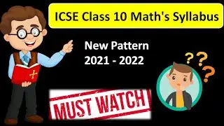 ICSE Class 10 Math's Syllabus 2021 - 2022 New Pattern