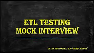ETL Testing Mock Interview & Expert Tips