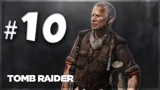 Tomb Raider Walkthrough Part 10 - Our Way Back To Roth