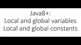 Java tutorial - Global and local variables, global and local constants