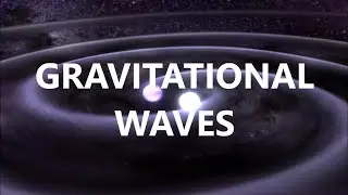Everything To Know About Gravitational Waves Explained in 3 Minutes