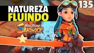 MY TIME AT SANDROCK: Natureza Fluindo #135