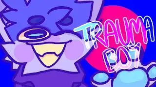 TRAUMA BOY | Animation Meme | FW!