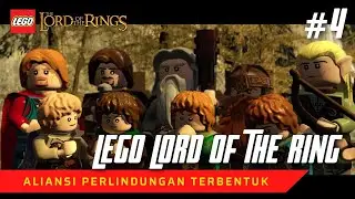 Aliansi Perlindungan Terbentuk - LEGO Lord of The Ring - Part 4