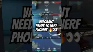 Valorant needs to nerf Phoenix 🔥👀