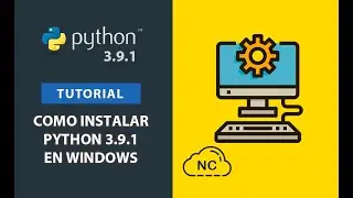 Como Instalar Python 3.9.1 en Windows